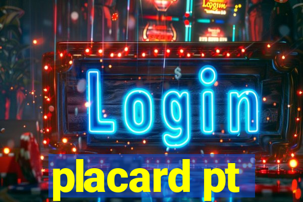 placard pt