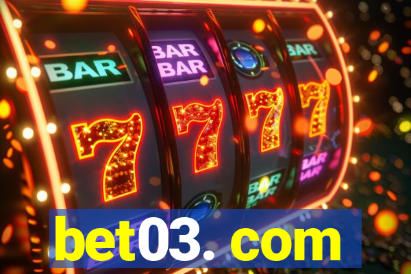 bet03. com