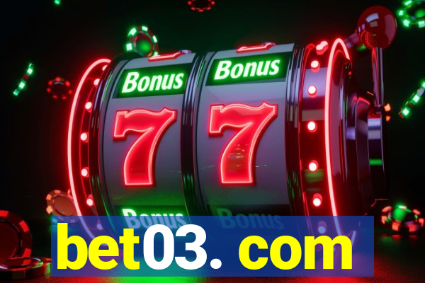 bet03. com