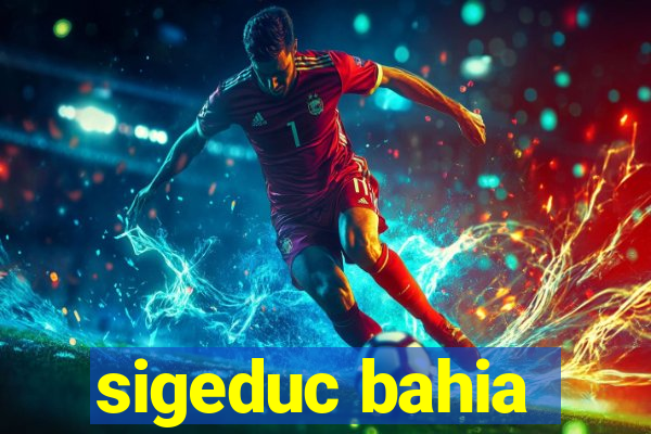 sigeduc bahia