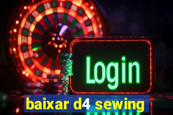 baixar d4 sewing