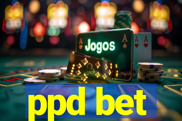 ppd bet