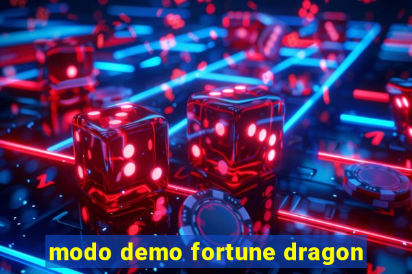 modo demo fortune dragon