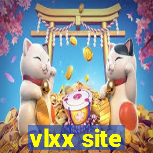 vlxx site