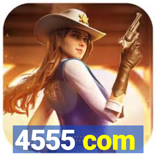 4555 com