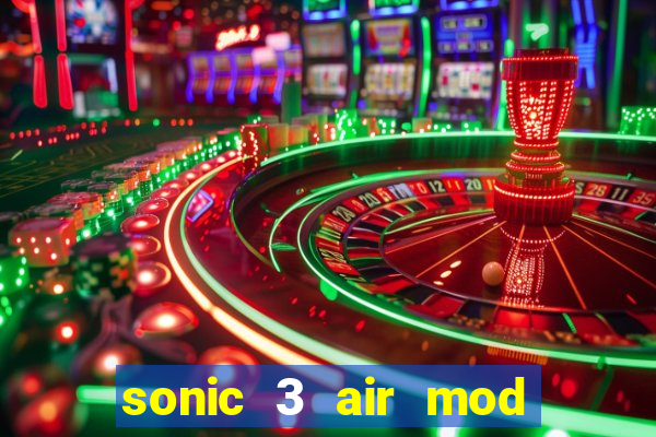 sonic 3 air mod extra slot shadow