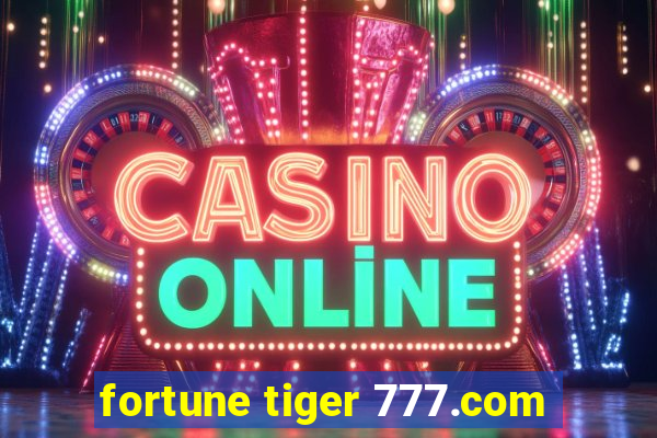 fortune tiger 777.com