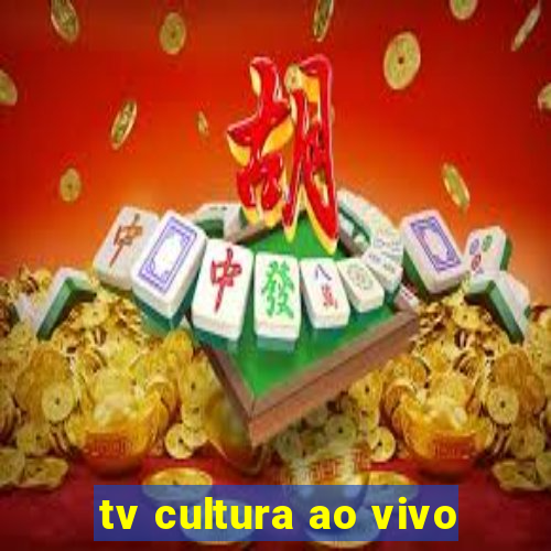 tv cultura ao vivo