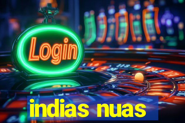 indias nuas