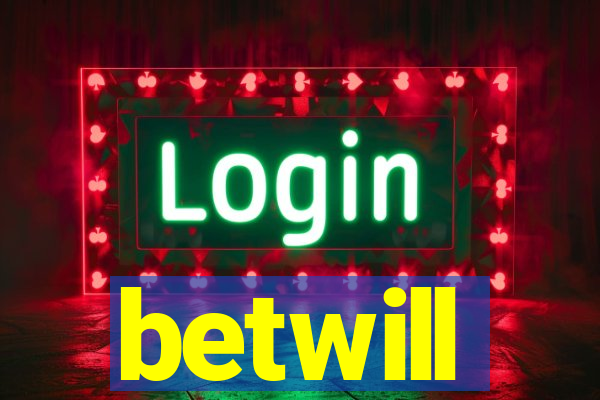 betwill