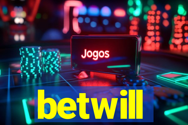 betwill