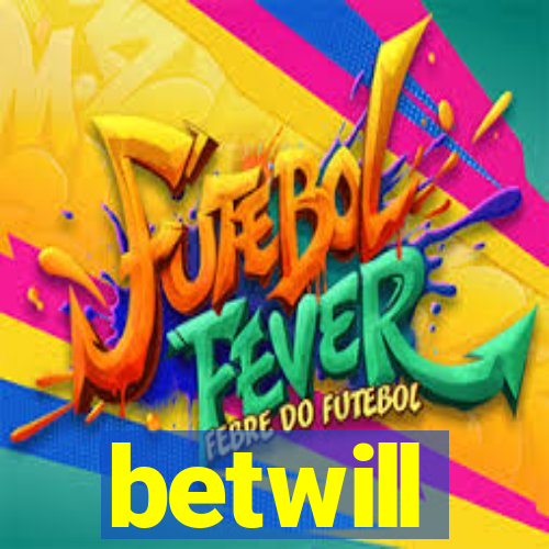 betwill