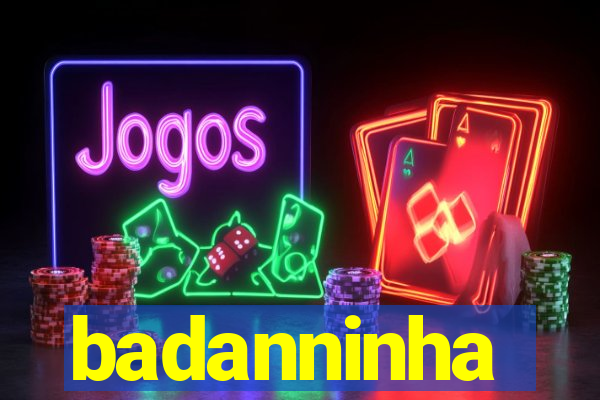 badanninha