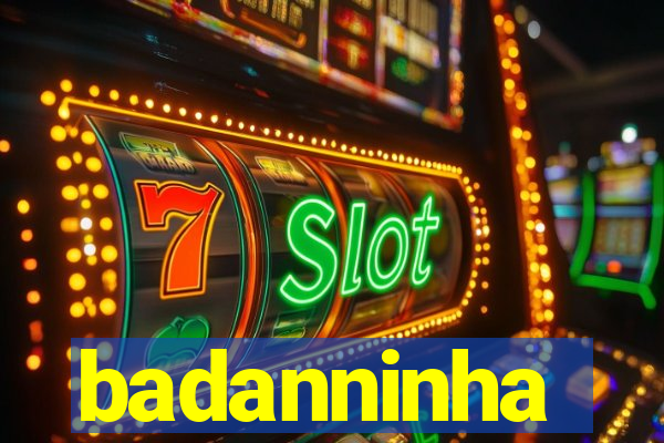 badanninha