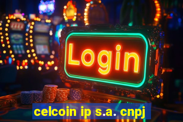 celcoin ip s.a. cnpj