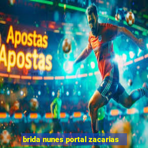 brida nunes portal zacarias