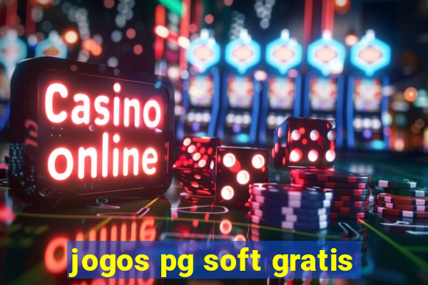 jogos pg soft gratis