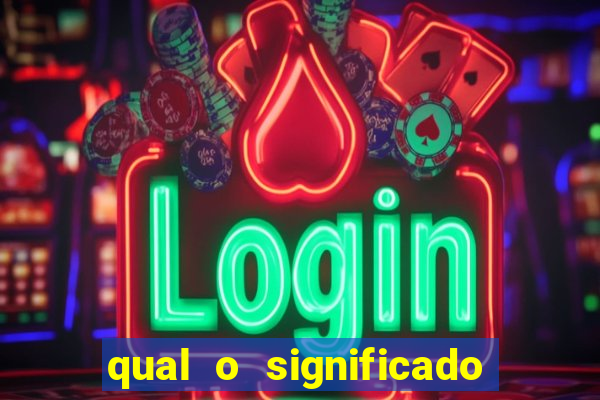 qual o significado do jogo