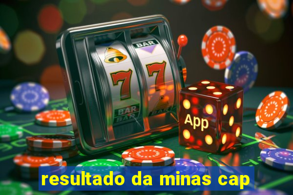 resultado da minas cap