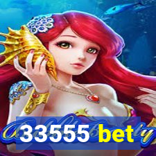 33555 bet