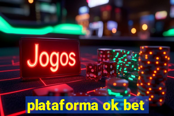 plataforma ok bet