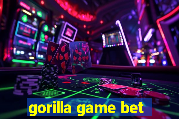 gorilla game bet