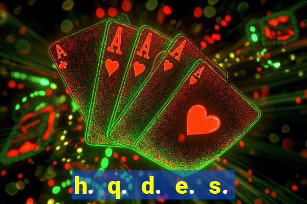 h. q. d. e. s. e. x. o.