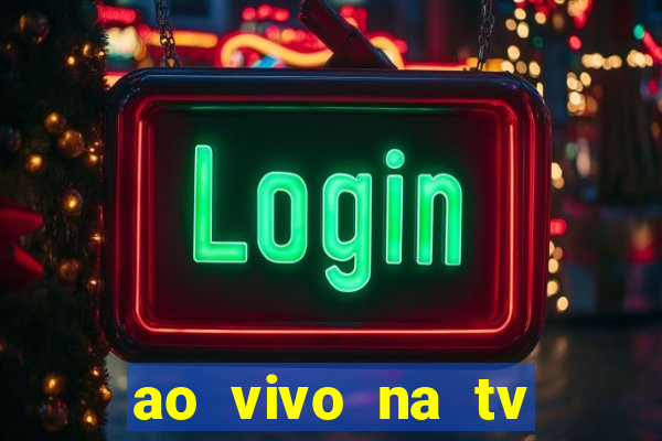 ao vivo na tv real madrid x leganes