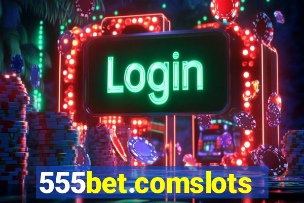 555bet.comslots