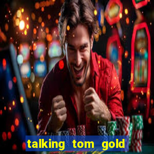 talking tom gold run 1.0 5.684 apk