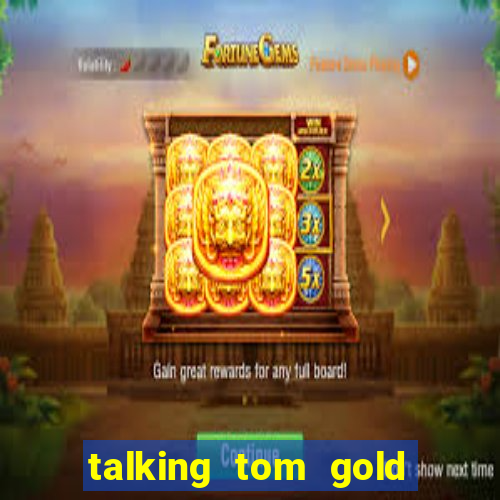 talking tom gold run 1.0 5.684 apk