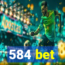 584 bet