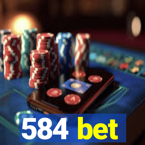 584 bet