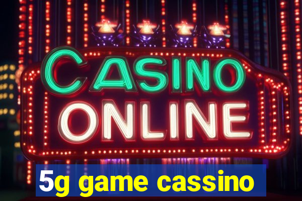5g game cassino