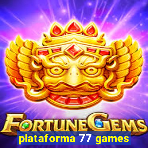 plataforma 77 games