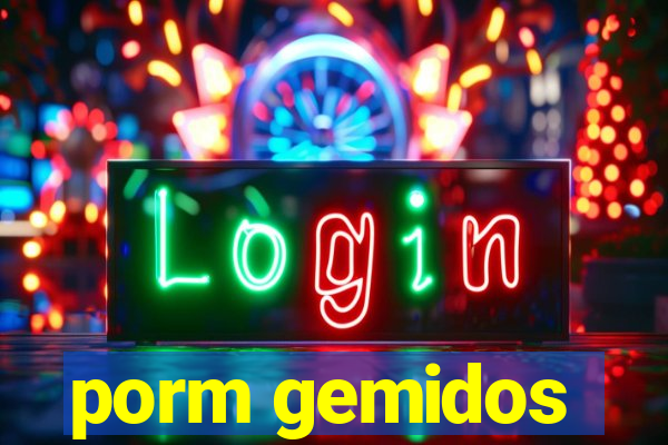 porm gemidos