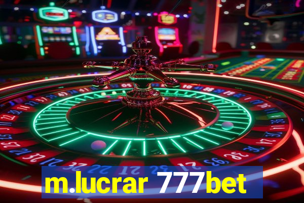 m.lucrar 777bet