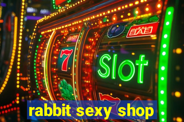rabbit sexy shop