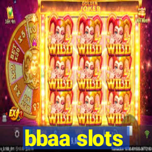 bbaa slots