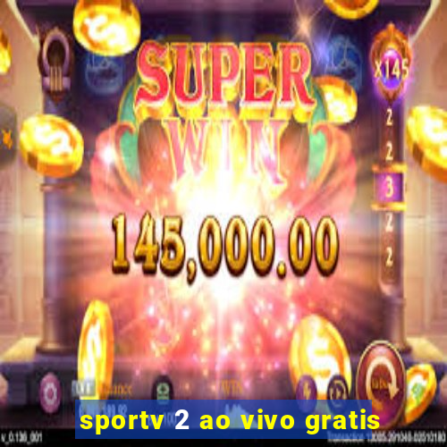 sportv 2 ao vivo gratis