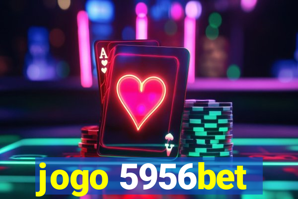 jogo 5956bet