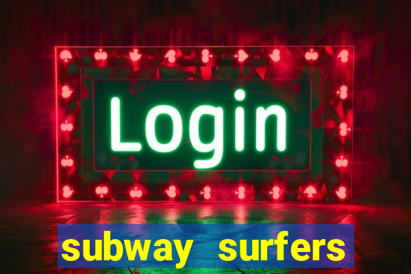 subway surfers deposito minimo 1 real
