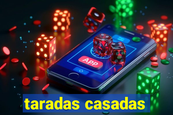 taradas casadas