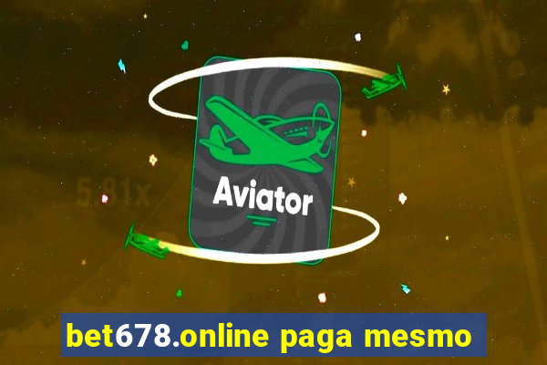 bet678.online paga mesmo