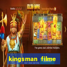 kingsman filme completo dublado superflix