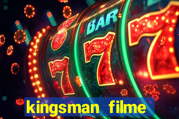 kingsman filme completo dublado superflix