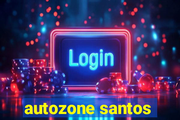 autozone santos