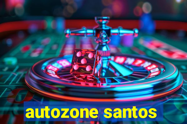 autozone santos