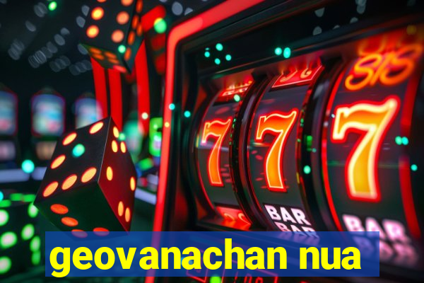 geovanachan nua