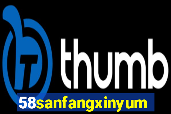 58sanfangxinyuming.com